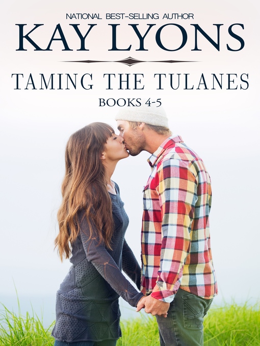 Title details for Taming the Tulanes Box Set Books 4-5 by Kay Lyons - Available